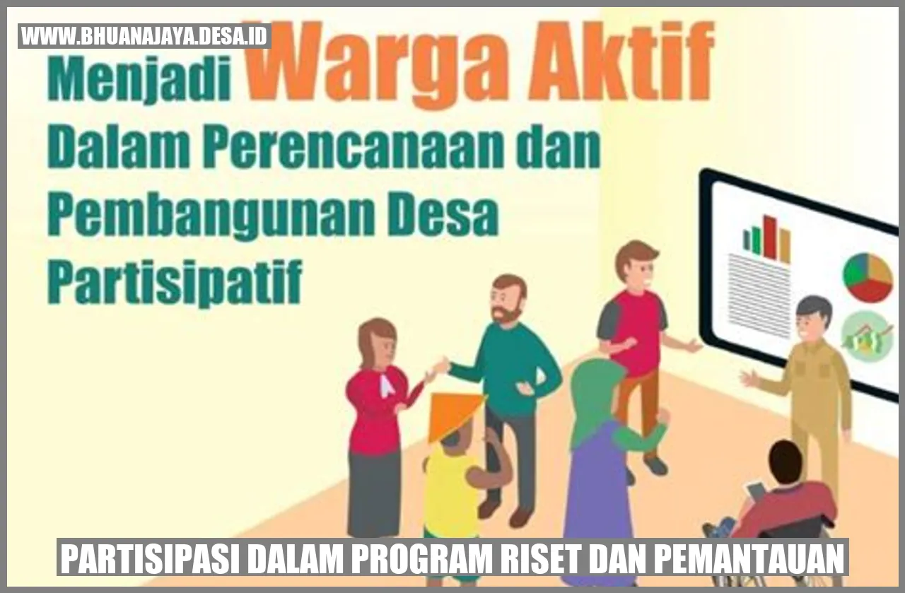 Partisipasi Dalam Program Riset Dan Pemantauan Mengoptimalkan Peran