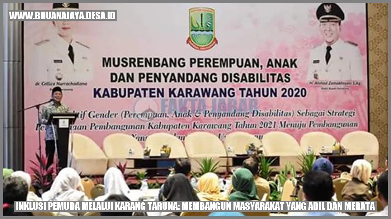 Inklusi Pemuda Melalui Karang Taruna: Membangun Masyarakat yang Adil dan Merata