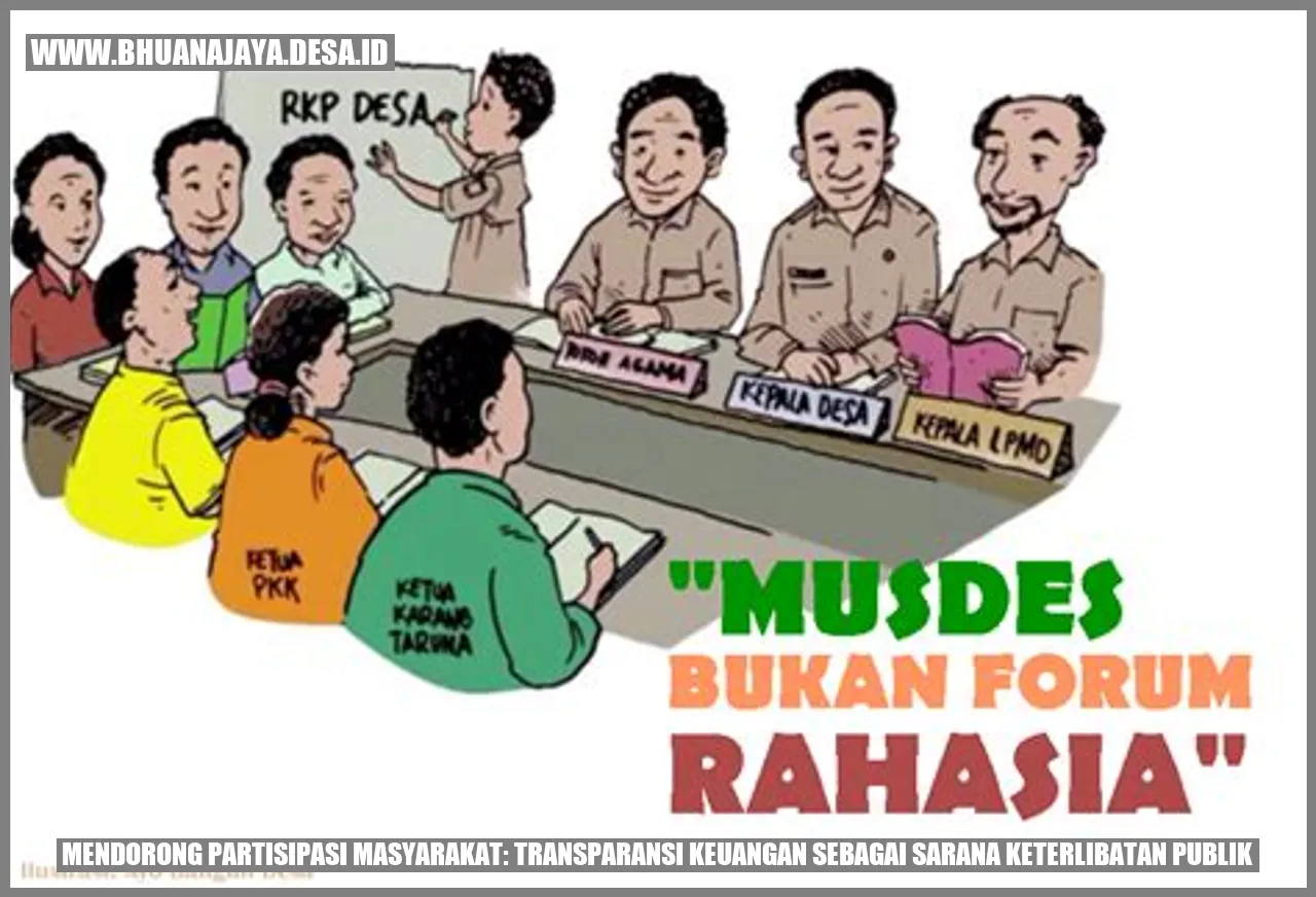 Mendorong Partisipasi Masyarakat: Transparansi Keuangan sebagai Sarana Keterlibatan Publik