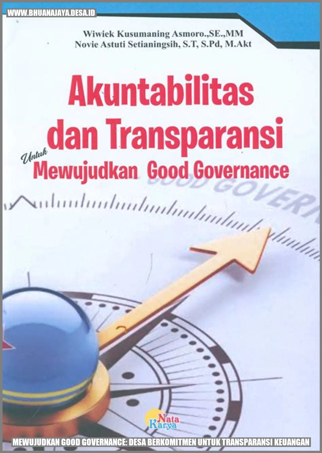 Mewujudkan Good Governance: Desa Berkomitmen untuk Transparansi Keuangan