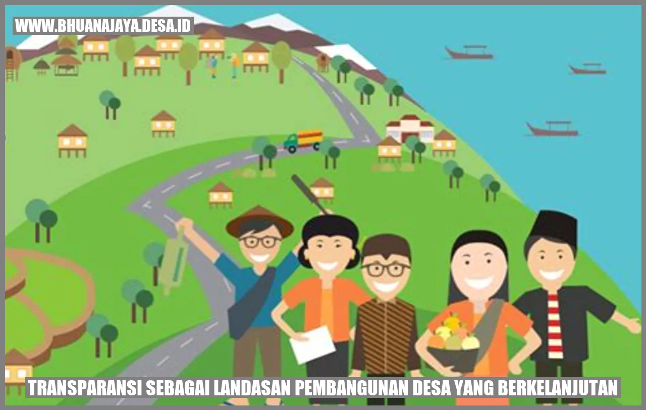 Transparansi sebagai Landasan Pembangunan Desa yang Berkelanjutan