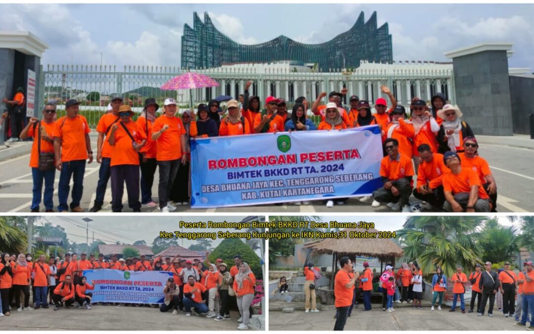 PESERTA ROMBONGAN BIMTEK BKKD RT DESA BHUANA JAYA KE IKN