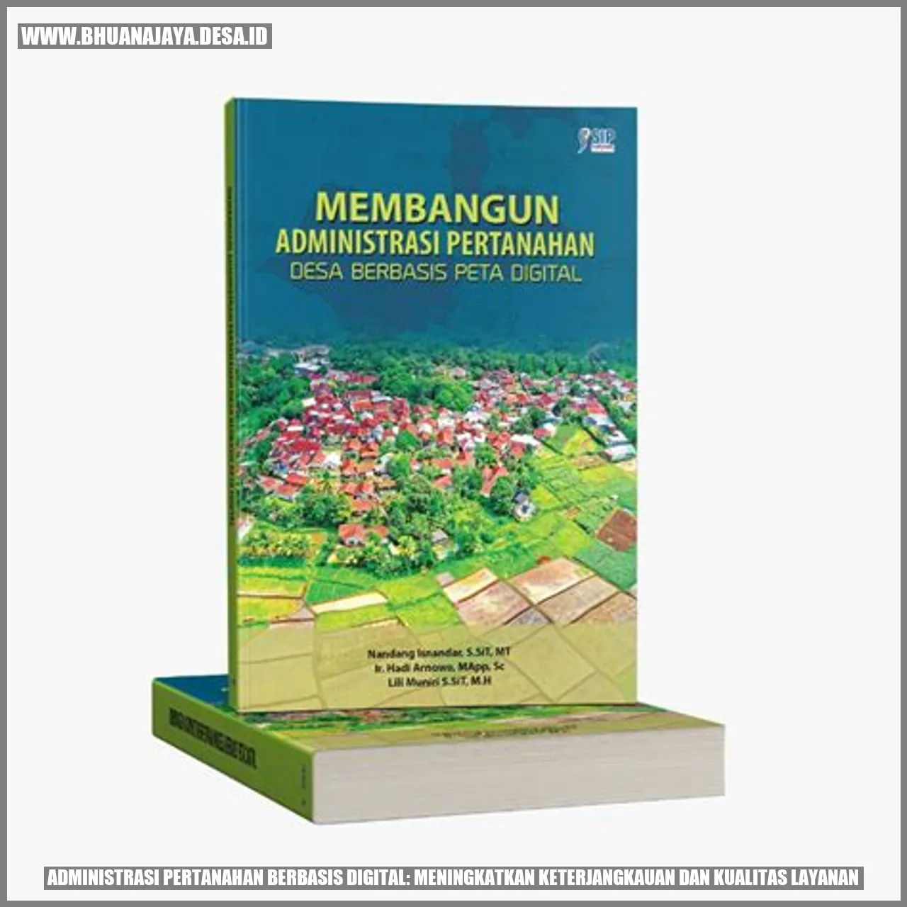 Administrasi Pertanahan Berbasis Digital: Meningkatkan Keterjangkauan dan Kualitas Layanan