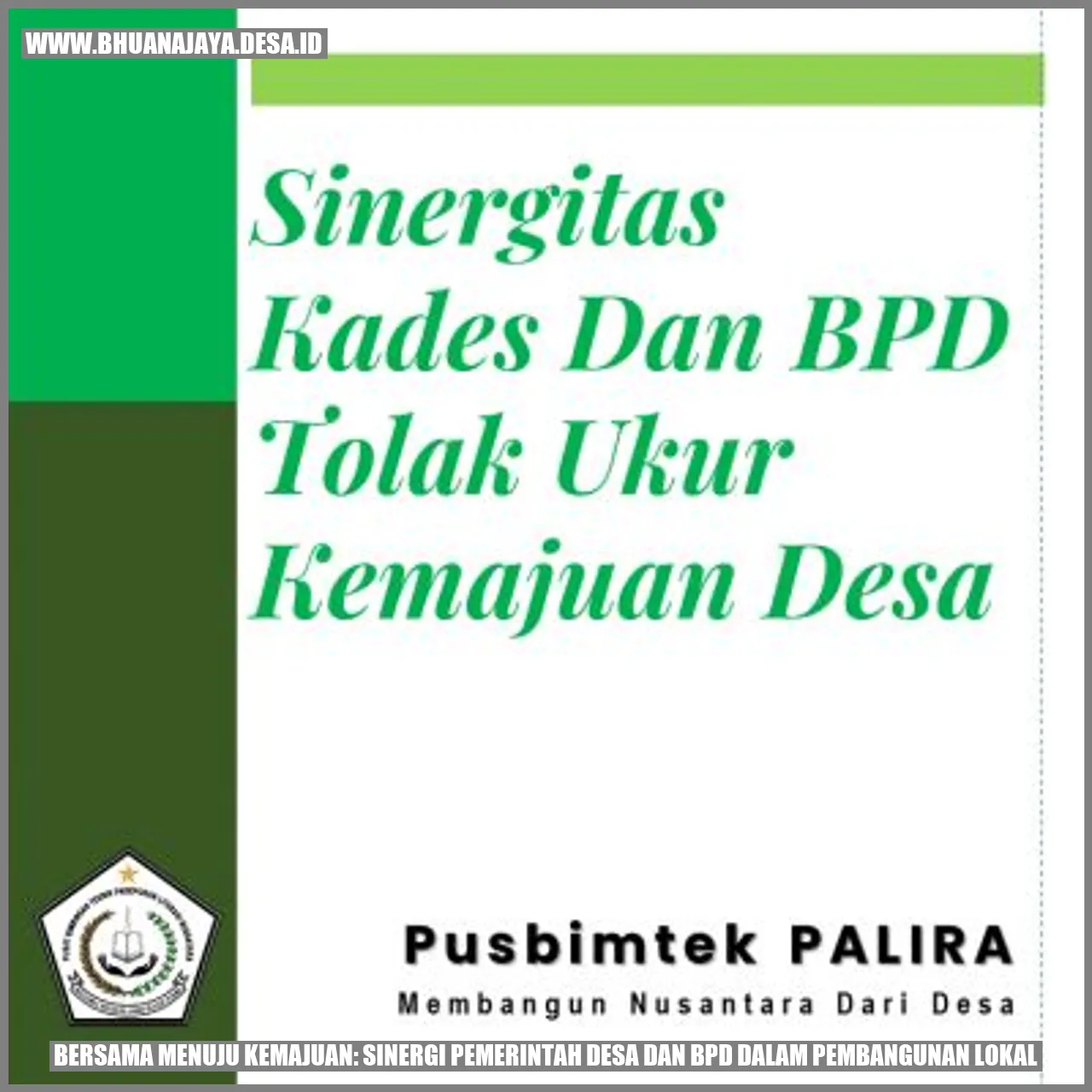 Bersama Menuju Kemajuan: Sinergi Pemerintah Desa dan BPD dalam Pembangunan Lokal