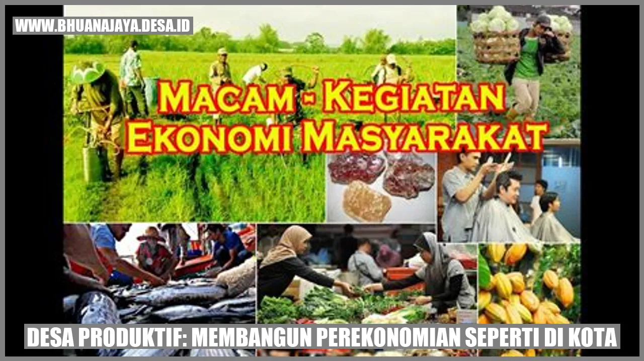 Desa Produktif: Membangun Perekonomian Seperti di Kota