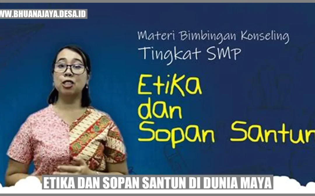 Etika Dan Sopan Santun Di Dunia Maya – Desa Bhuana Jaya | Kab. Kutai ...