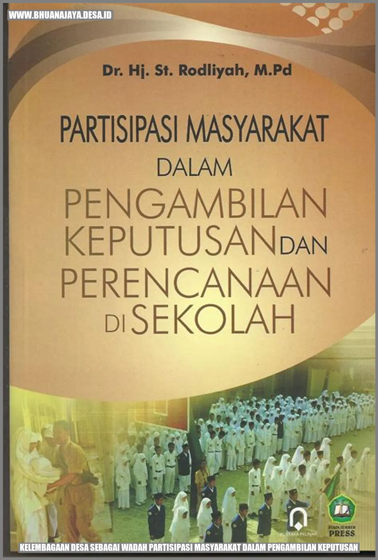 Kelembagaan Desa sebagai Wadah Partisipasi Masyarakat dalam Pengambilan Keputusan