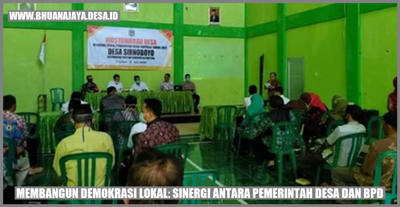 Membangun Demokrasi Lokal: Sinergi Antara Pemerintah Desa dan BPD