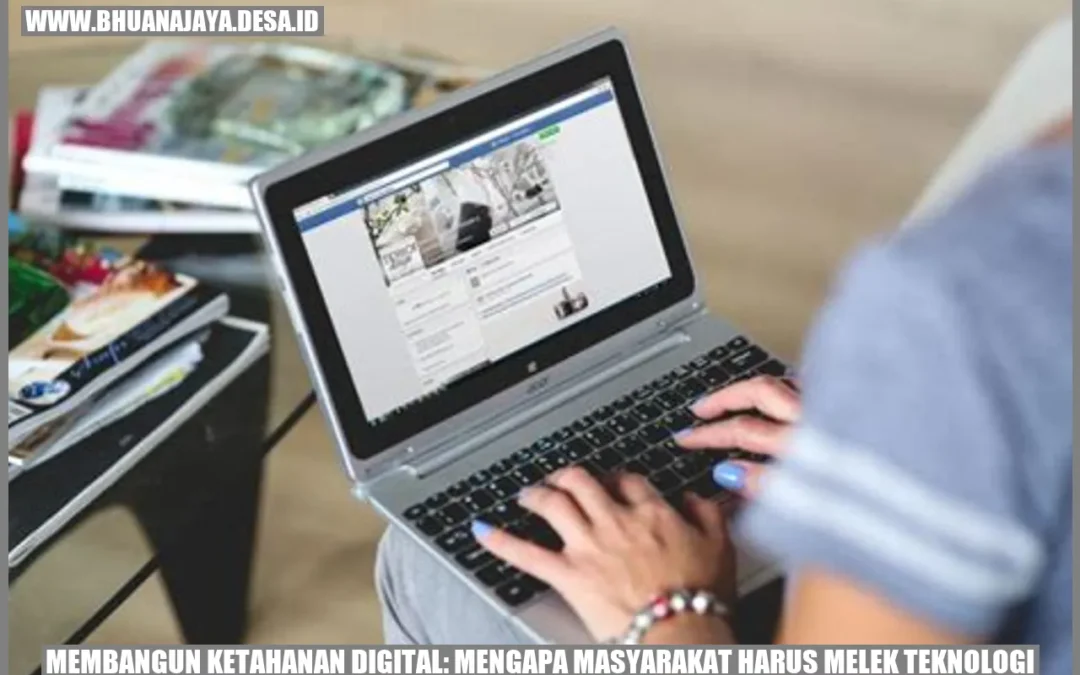 Membangun Ketahanan Digital: Mengapa Masyarakat Harus Melek Teknologi?