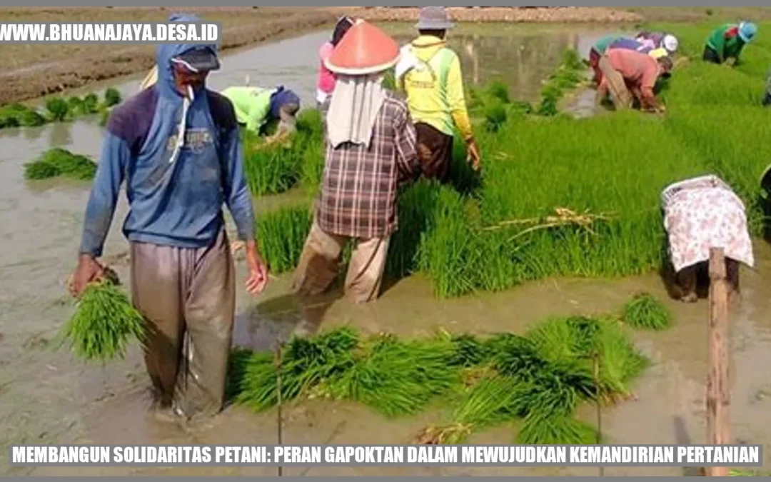 Membangun Solidaritas Petani: Peran Gapoktan dalam Mewujudkan Kemandirian Pertanian