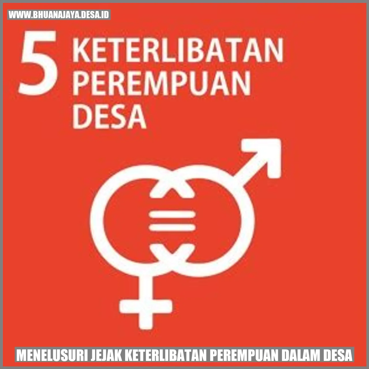 Menelusuri Jejak Keterlibatan Perempuan dalam Desa