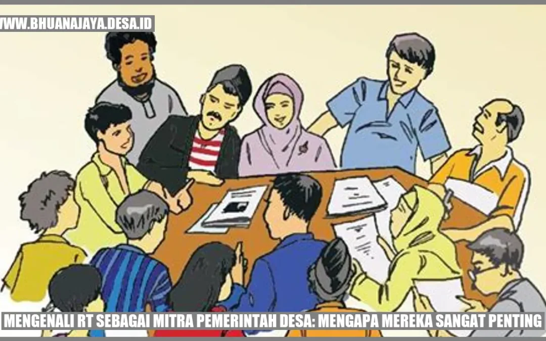 Mengenali RT Sebagai Mitra Pemerintah Desa: Mengapa Mereka Sangat Penting