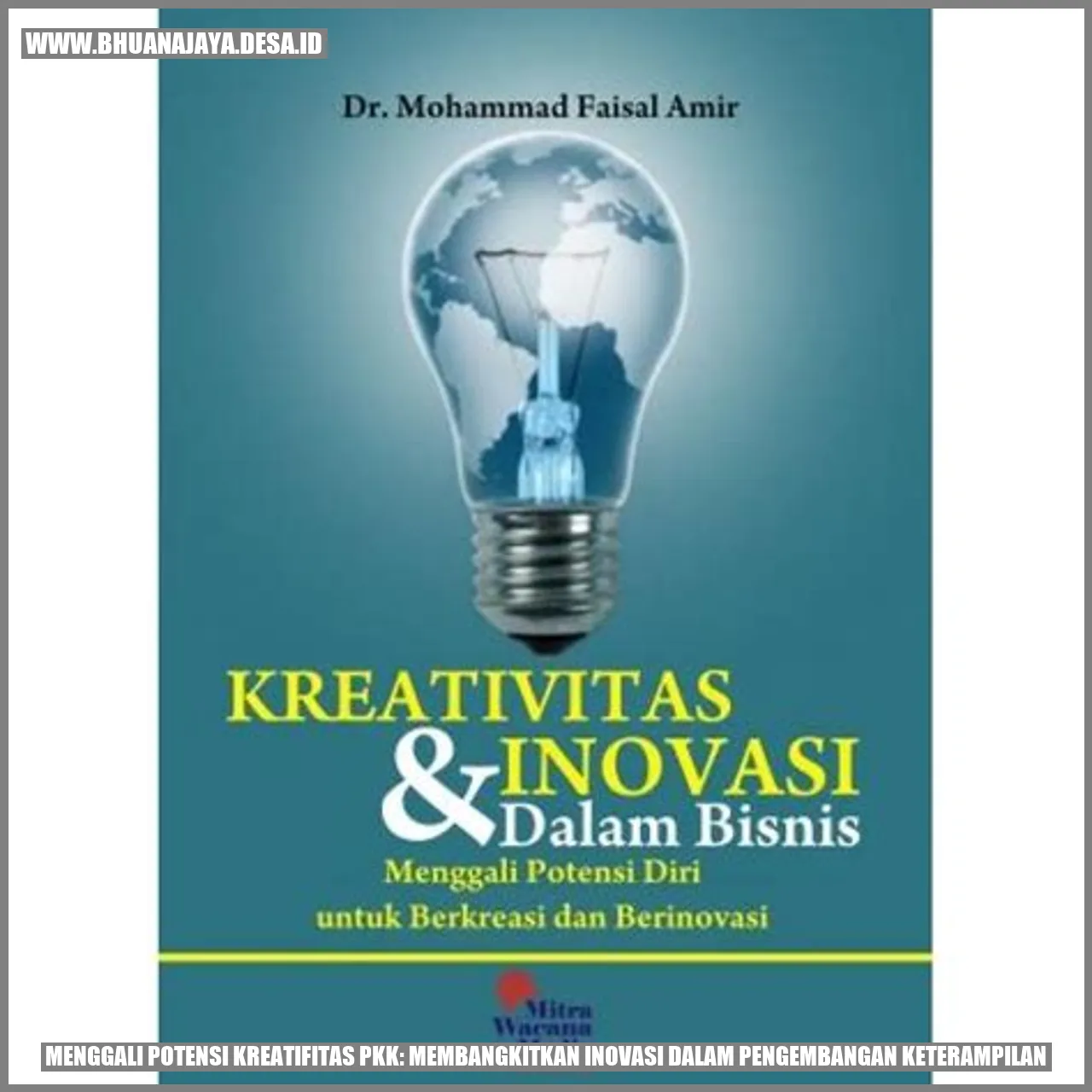 Menggali Potensi Kreatifitas PKK: Membangkitkan Inovasi dalam Pengembangan Keterampilan