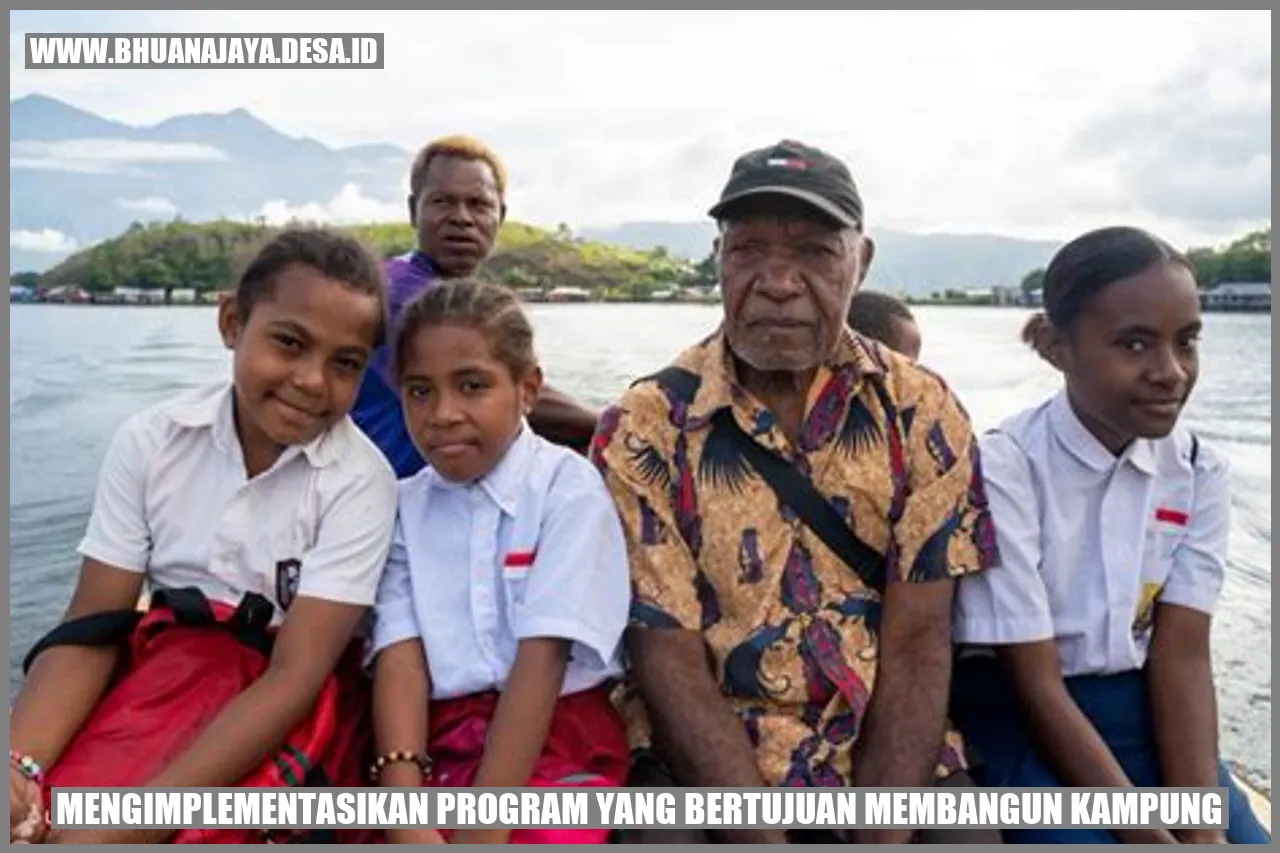 Mengimplementasikan Program yang Bertujuan Membangun Kampung