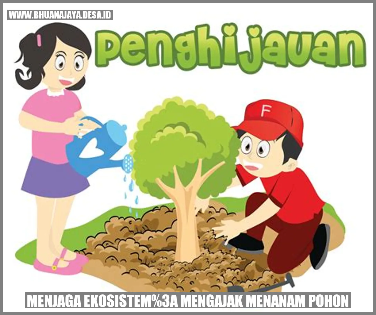 Menjaga Ekosistem: Mengajak Menanam Pohon