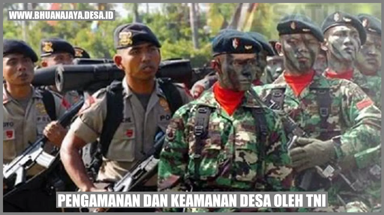 Pengamanan dan Keamanan Desa oleh TNI