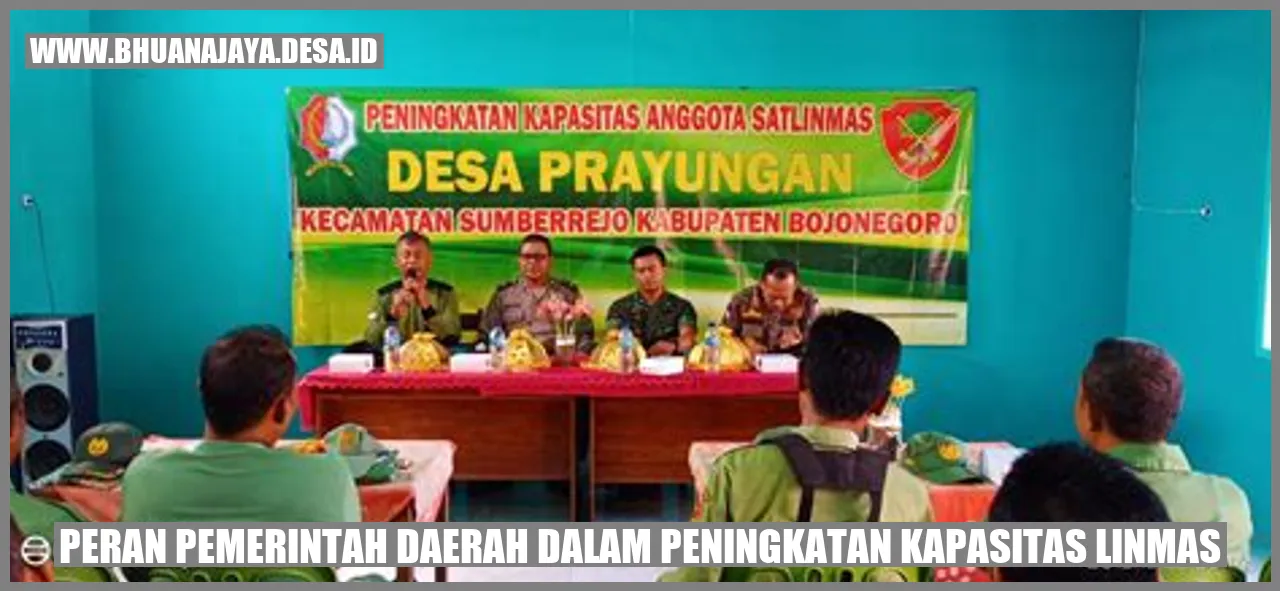 Peran Pemerintah Daerah dalam Peningkatan Kapasitas Linmas