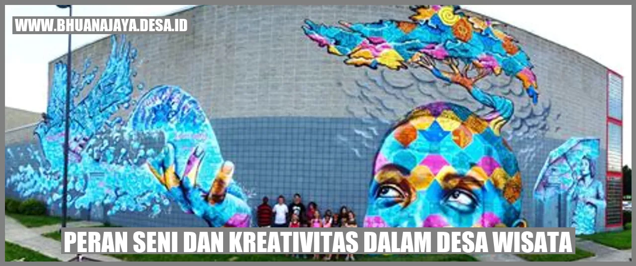 Peran seni dan kreativitas dalam desa wisata