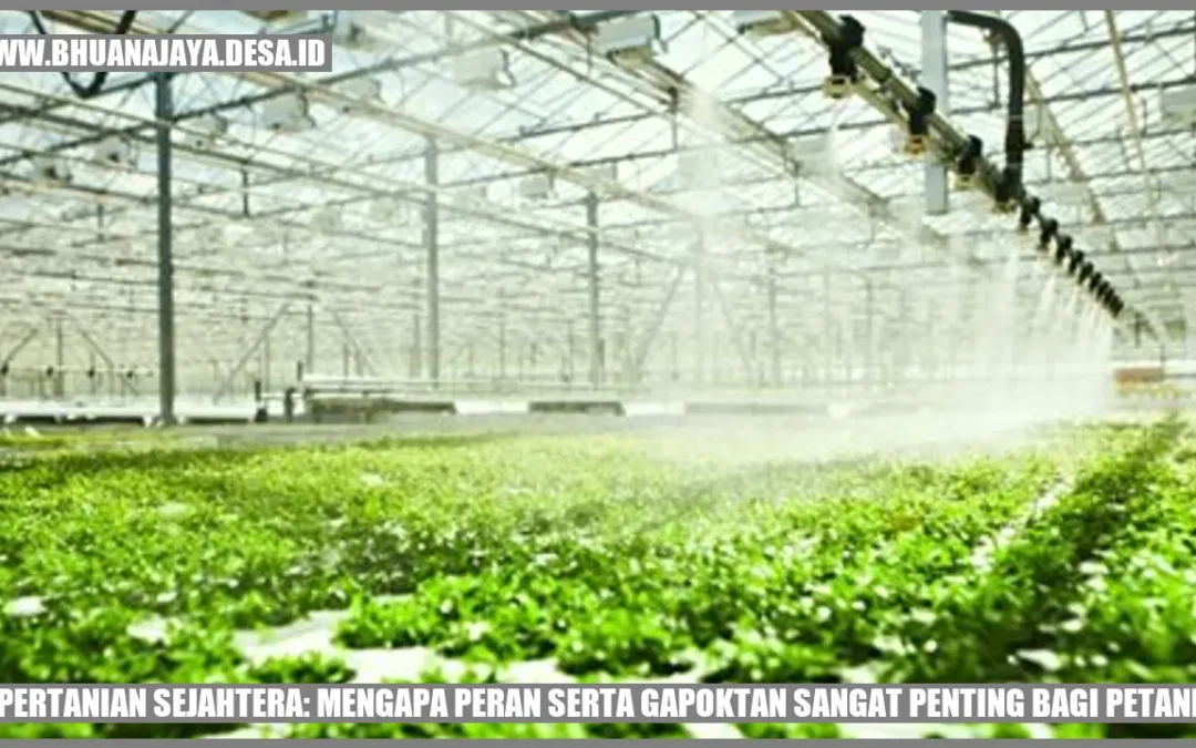 Pertanian Sejahtera: Mengapa Peran Serta Gapoktan Sangat Penting Bagi Petani