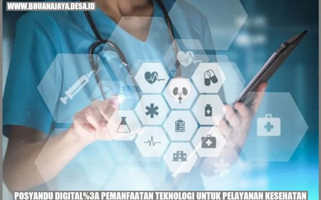 Posyandu Digital Pemanfaatan Teknologi Untuk Pelayanan Kesehatan