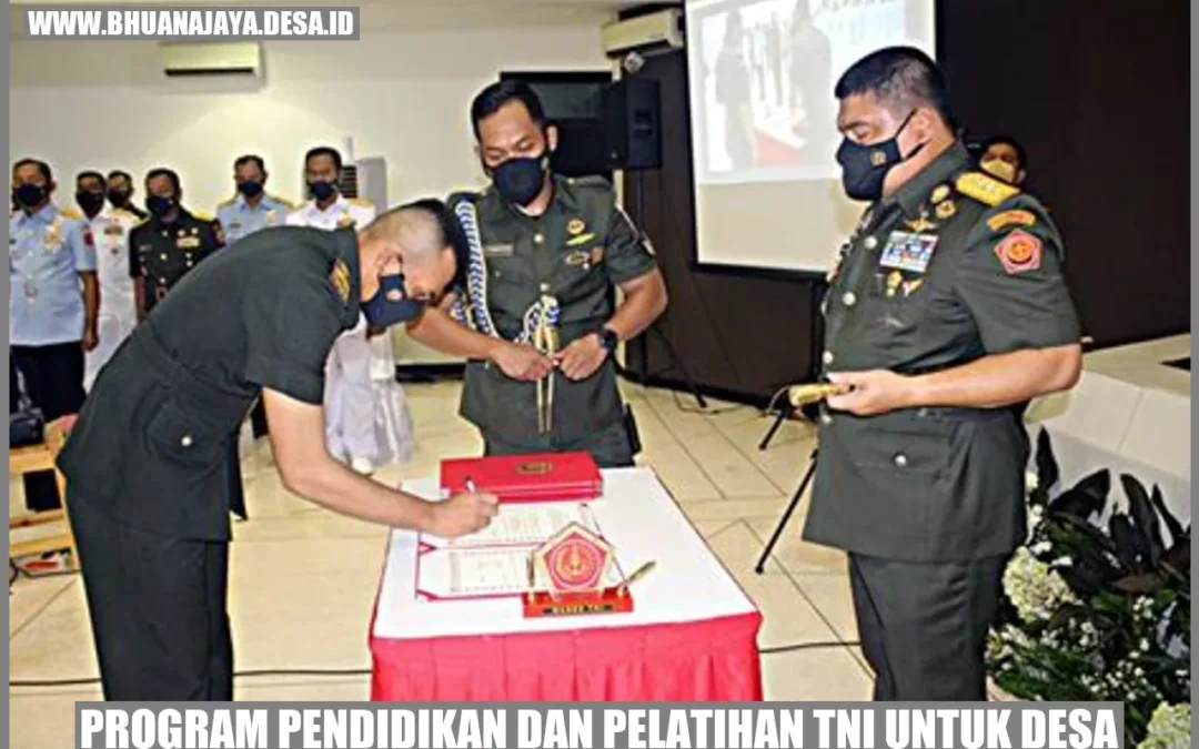 Program Pendidikan Dan Pelatihan Tni Untuk Desa Membangun Keamanan Dan Kesejahteraan Masyarakat