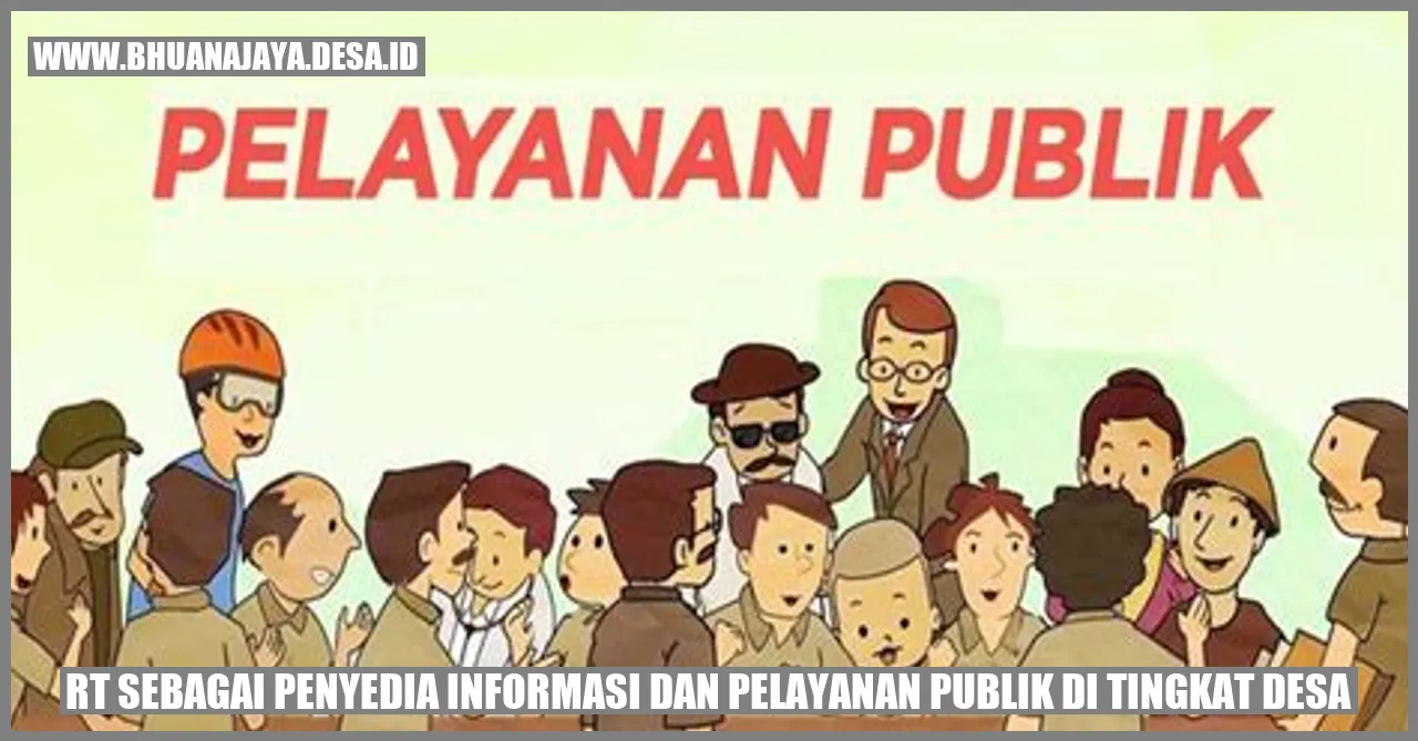 RT sebagai Penyedia Informasi dan Pelayanan Publik di Tingkat Desa